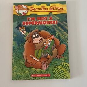 Geronimo Stilton I’m Not A Super Mouse Book